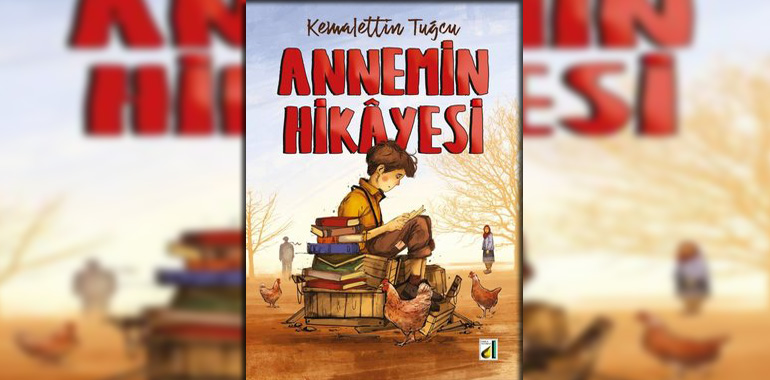 Annemin Hikayesi Kitap Özeti Kemalettin Tuğcu
