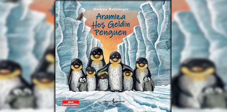 Aramıza Hoş Geldin Penguen Kitap Özeti Andrea Reitmeyer