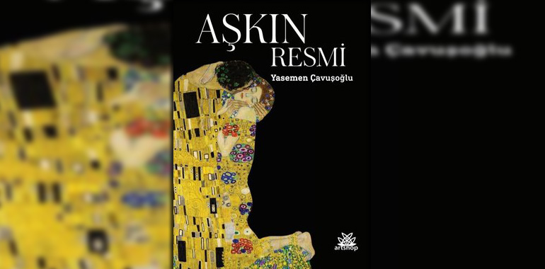 Aşkın Resmi Kitap Özeti Yasemen Çavuşoğlu