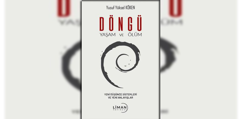 Döngü-Yaşam ve Ölüm Kitap Özeti Yusuf Yüksel Köken