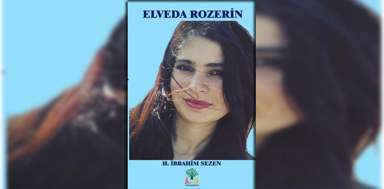 Elveda Rozerin Kitap Özeti İ. Halil Sezen