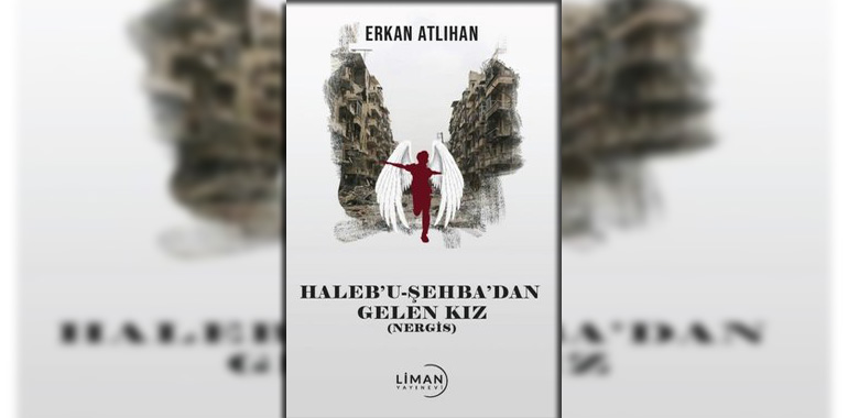 Halebu Şehba'dan Gelen Kız Kitap Özeti Erkan Atlıhan