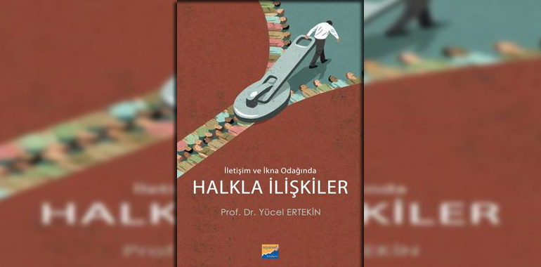 Halkla İlişkiler - İletişim ve İkna Odağında Kitap Özeti Yücel Ertekin