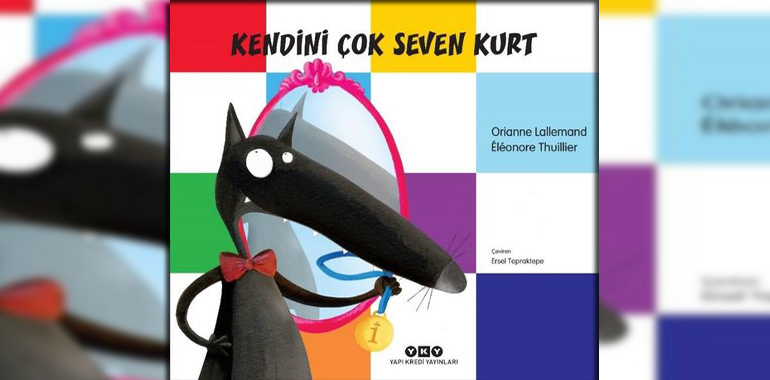 Kendini Çok Seven Kurt Kitap Özeti Orianne Lallemand