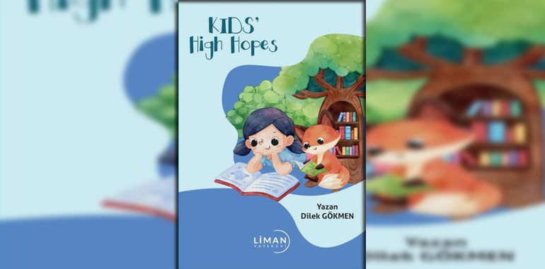 Kids High Hopes Kitap Özeti Dilek Gökmen