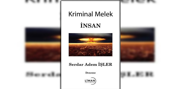 Kriminal Melek İnsan Kitap Özeti Serdar Adem İşler