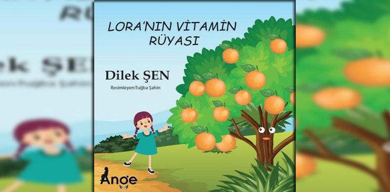Lora'nın Vitamin Rüyası Kitap Özeti Dilek Şen