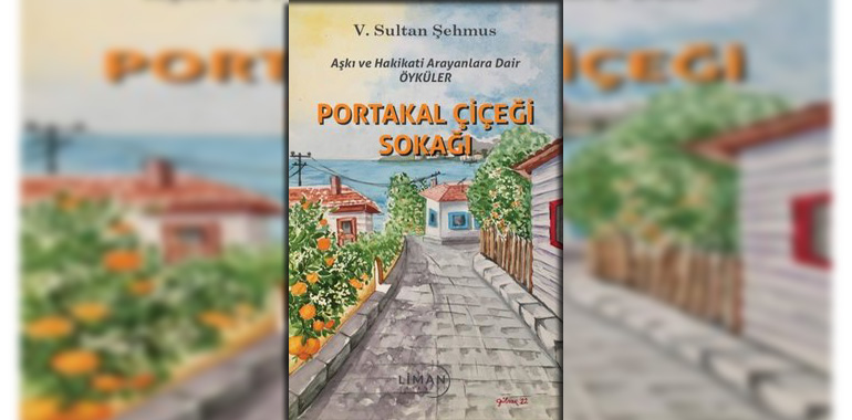 Portakal Çiçeği Sokağı Kitap Özeti V. Sultan Şehmus