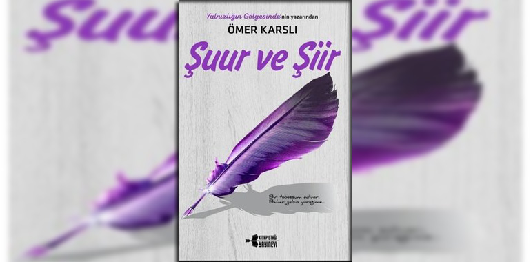 Şuur ve Şiir Kitap Özeti Ömer Karslı