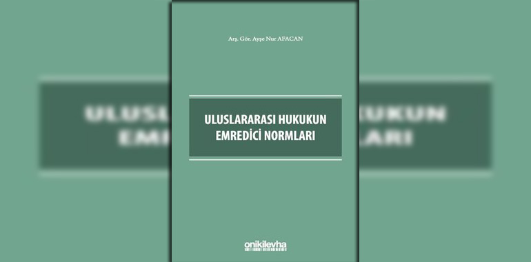 Uluslararası Hukukun Emredici Normları Kitap Özeti Ayşe Nur Afacan
