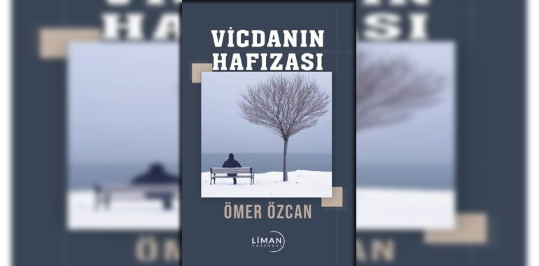 Vicdanın Hafızası Kitap Özeti Ömer Özcan