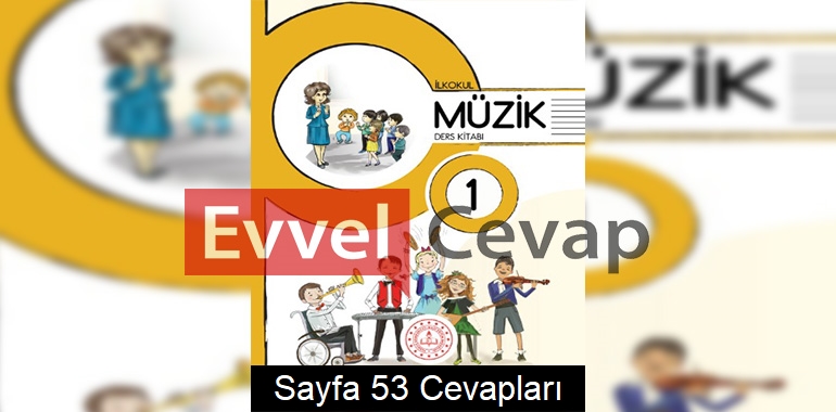 1. Sınıf Müzik Meb Yayınları Ders Kitabı Cevapları Sayfa 53