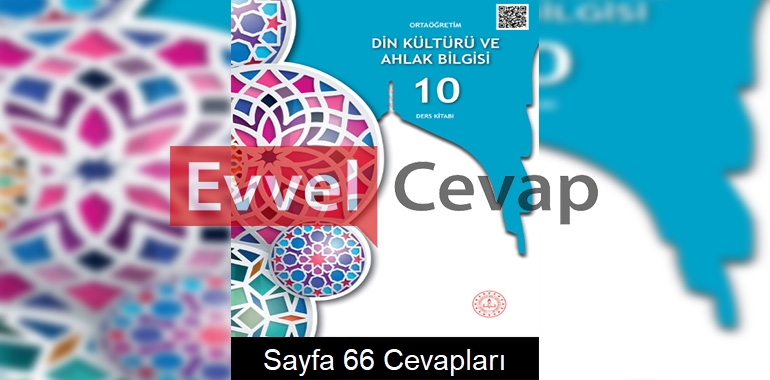 10. Sınıf Din Kültürü ve Ahlak Bilgisi Meb Yayınları Ders Kitabı Cevapları Sayfa 66