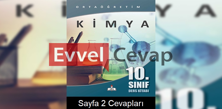 10. Sınıf Kimya Meb Yayınları Ders Kitabı Cevapları Sayfa 2