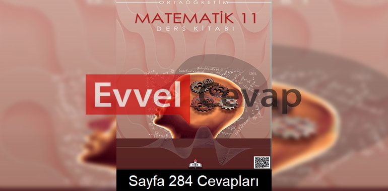11. Sınıf Meb Yayınları Matematik Ders Kitabı Sayfa 284 Cevabı