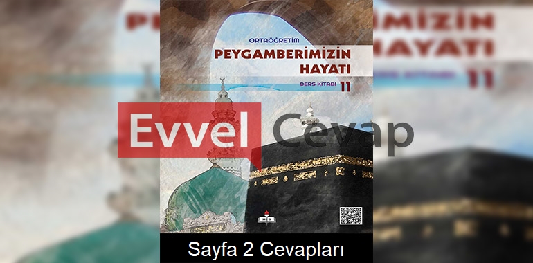 11. Sınıf Meb Yayınları Peygamberimizin Hayatı Ders Kitabı Sayfa 2 Cevabı