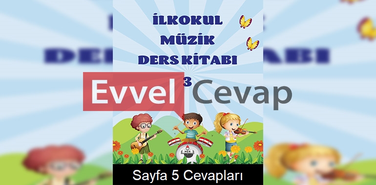 3. Sınıf Müzik Meb Yayınları Ders Kitabı Cevapları Sayfa 5