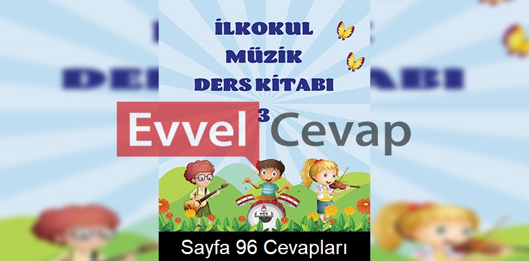 3. Sınıf Müzik Meb Yayınları Ders Kitabı Cevapları Sayfa 96