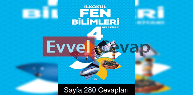 4. Sınıf Meb Yayınları Fen Bilimleri Ders Kitabı Sayfa 280 Cevabı