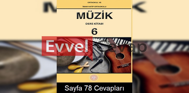 6. Sınıf Müzik Meb Yayınları Ders Kitabı Cevapları Sayfa 78