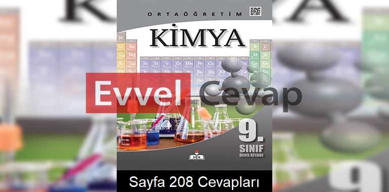 9. Sınıf Kimya Meb Yayınları Ders Kitabı Cevapları Sayfa 208