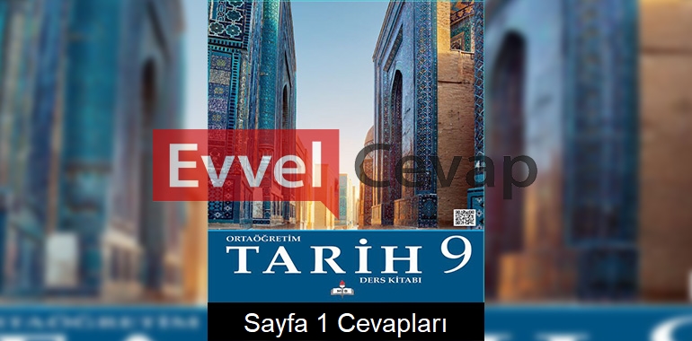 9. Sınıf Tarih Meb Yayınları Ders Kitabı Cevapları Sayfa 1