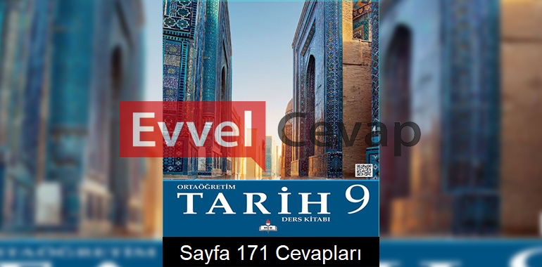 9. Sınıf Tarih Meb Yayınları Ders Kitabı Cevapları Sayfa 171