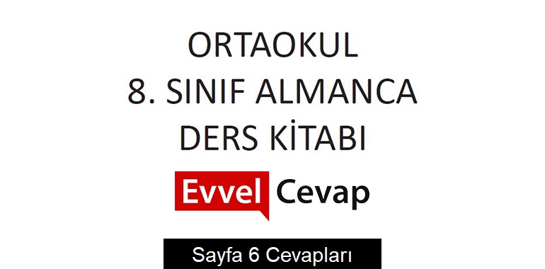 8. Sınıf Almanca A2.2 Ders Kitabı Sayfa 6 Cevapları Meb Yayınları