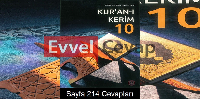 10. Sınıf Kur’an-ı Kerim Kitabı Cevapları Meb Yayınları Sayfa 214