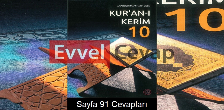 10. Sınıf Kur’an-ı Kerim Kitabı Cevapları Meb Yayınları Sayfa 91