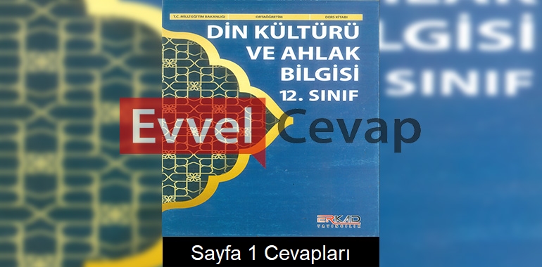 12. Sınıf Din Kültürü Ders Kitabı Cevapları Erkad Yayıncılık Sayfa 1