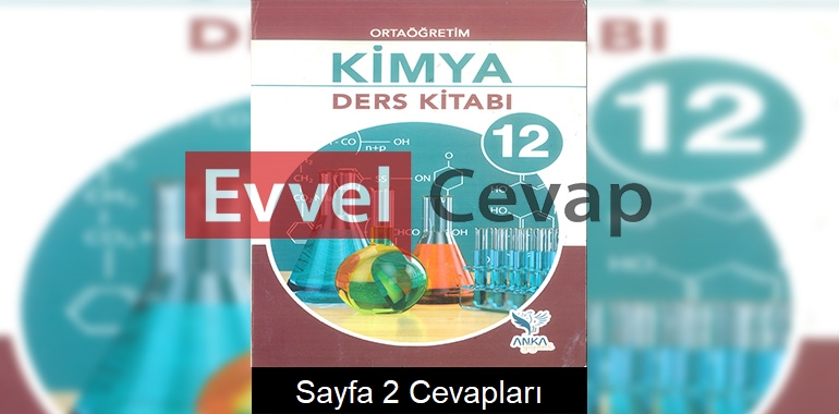 12. Sınıf Kimya Ders Kitabı Cevapları Anka Yayınları Sayfa 2
