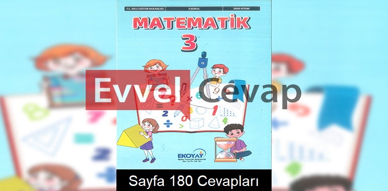 3. Sınıf Matematik Ders Kitabı Cevapları Ekoyay Yayınları Sayfa 180