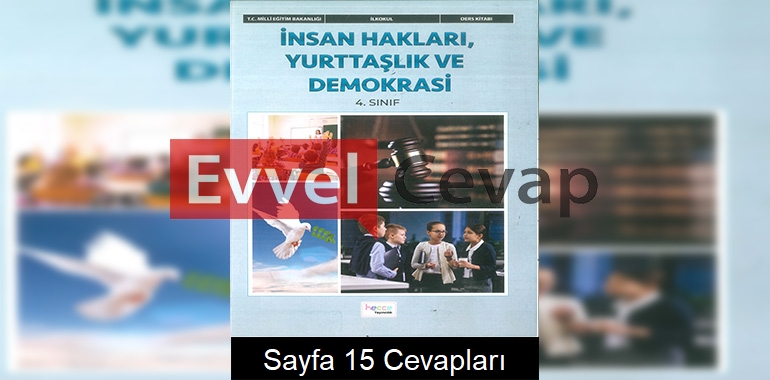 4. Sınıf İnsan Hakları, Yurttaşlık ve Demokrasi Ders Kitabı Cevapları Hecce Yayıncılık Sayfa 15
