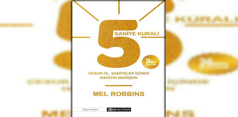 5 Saniye Kuralı Kitap Özeti Mel Robbins
