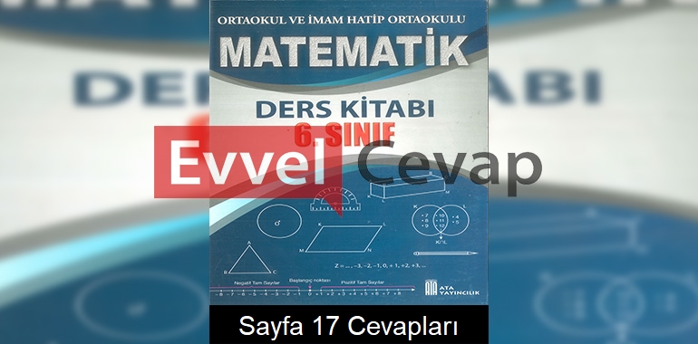 6. Sınıf Matematik Ders Kitabı Cevapları Ata Yayıncılık Sayfa 17