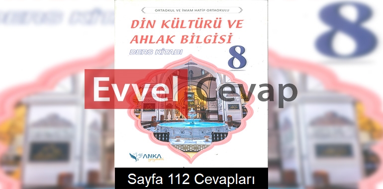 8. Sınıf Din Kültürü Ders Kitabı Cevapları Anka Yayınları Sayfa 112