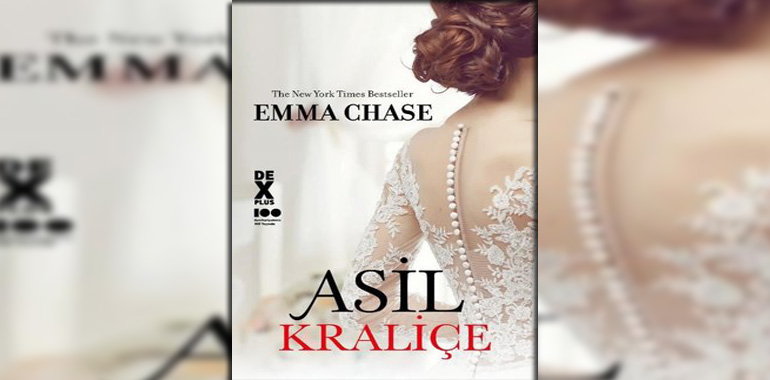 Asil Kraliçe Kitap Özeti Emma Chase