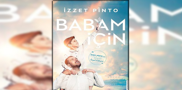 Babam İçin Kitap Özeti İzzet Pinto