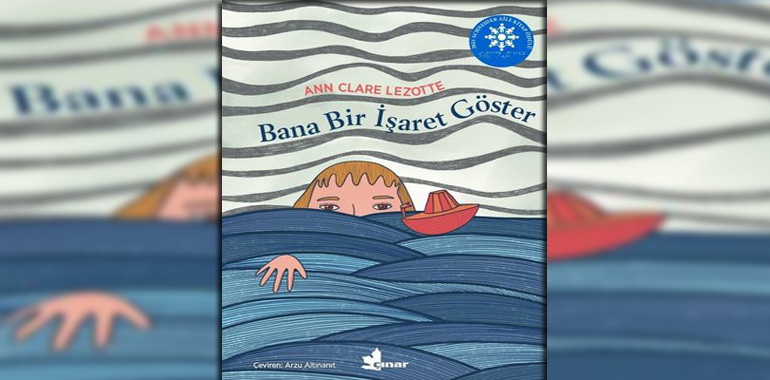 Bana Bir İşaret Göster Kitap Özeti Ann Clare Lezotte