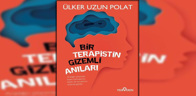 Bir Terapistin Gizemli Anıları Kitap Özeti Ülker Uzun Polat