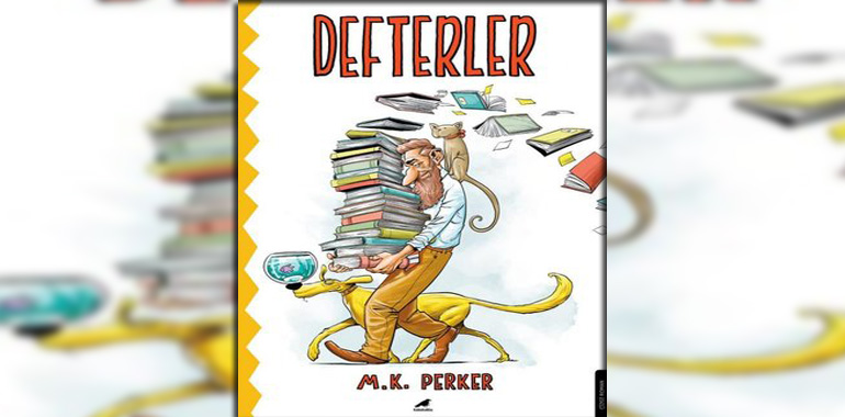 Defterler Kitap Özeti M. K. Perker