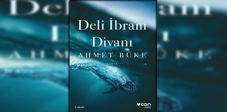 Deli İbram Divanı Kitap Özeti Ahmet Büke