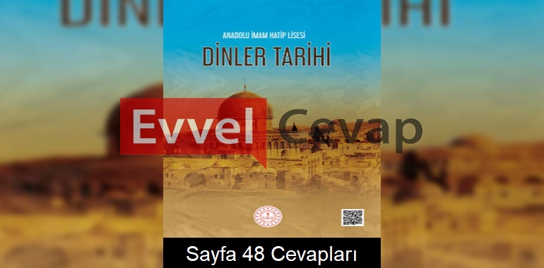 Dinler Tarihi Ders Kitabı Cevapları Meb Yayınları Sayfa 48