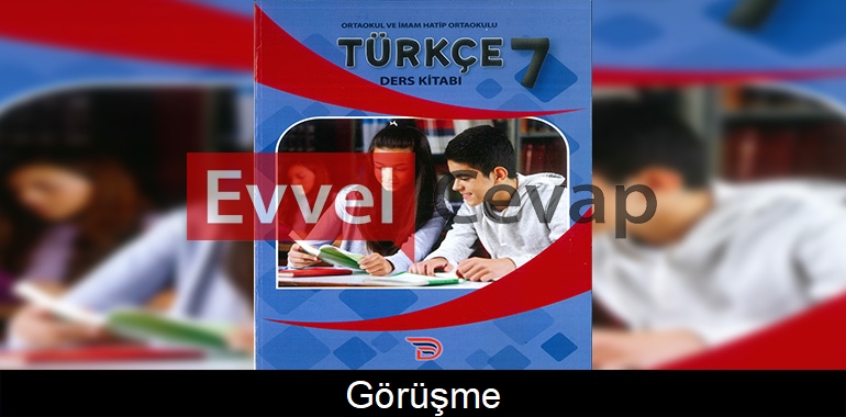 Görüşme Metni Etkinlik Cevapları (7. Sınıf Türkçe)