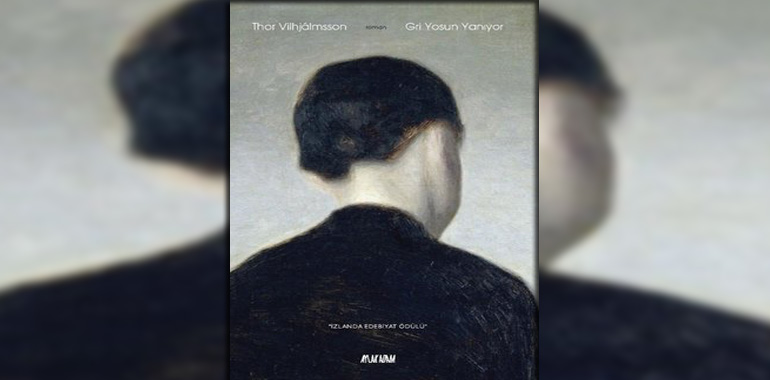 Gri Yosun Yanıyor Kitap Özeti Thor Vilhjalmsson