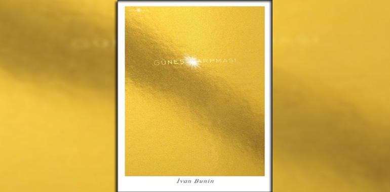 Güneş Çarpması Kitap Özeti İvan Bunin