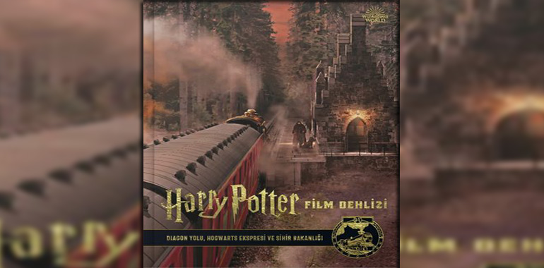 Harry Potter Film Dehlizi Kitap 2: Diagon Yolu Hogwarts Ekspresi ve Sihir Bakanlığı Kitap Özeti Jody Revenson