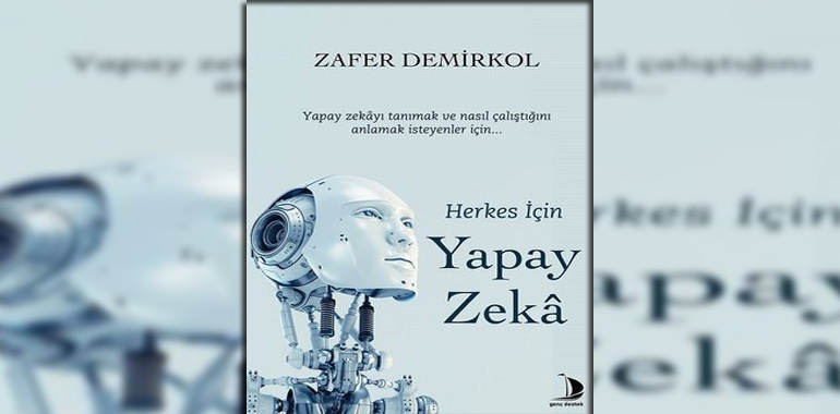 Herkes İçin Yapay Zeka Kitap Özeti Zafer Demirkol
