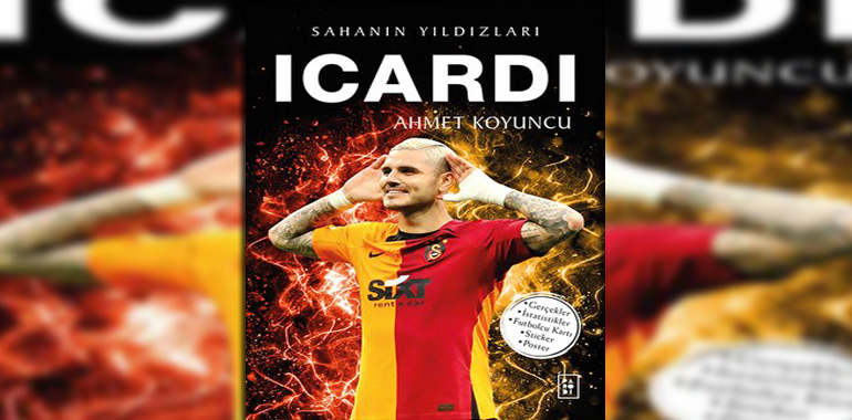 Icardi - Sahanın Yıldızları Kitap Özeti Ahmet Koyuncu